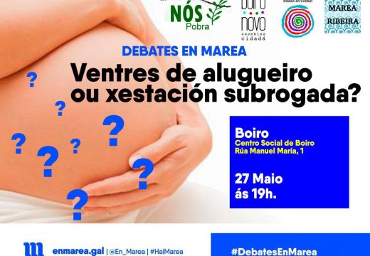 As mareas da comarca do Barbanza organizan este sábado un debate aberto sobre a xestación subrogada e os ventres de alugueiro